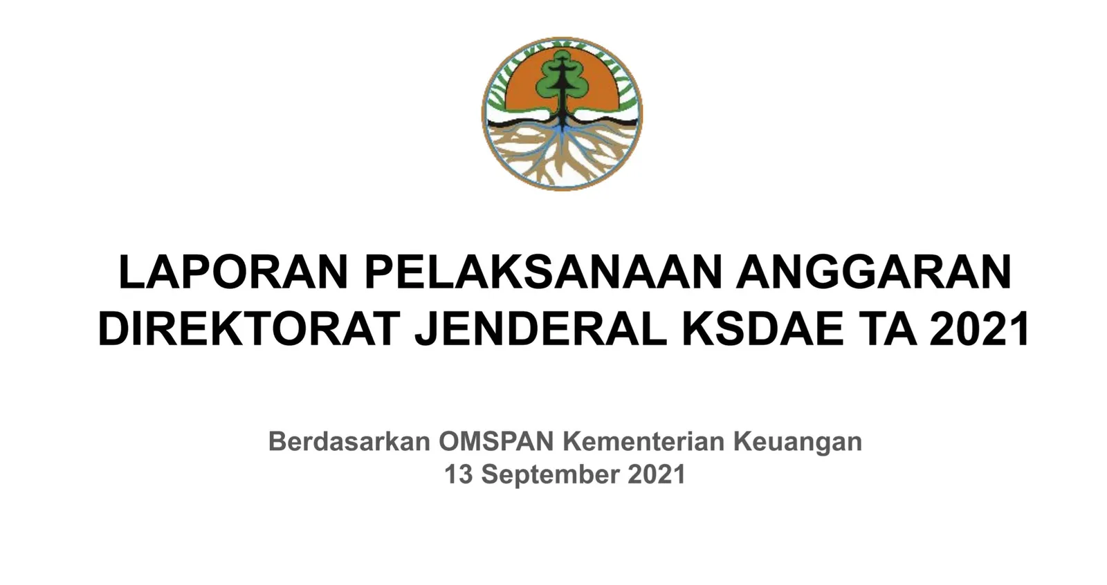Laporan Laporan Pelaksanaan Anggaran Ditjen KSDAE TA 2021