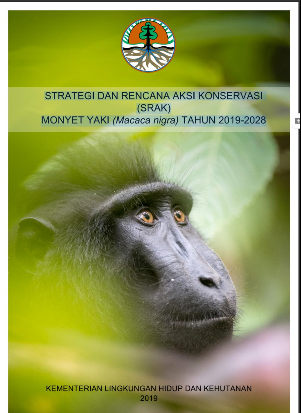 Dokumen SRAK STRATEGI DAN RENCANA AKSI KONSERVASI  (SRAK)  MONYET YAKI (Macaca nigra) TAHUN 2019-2028