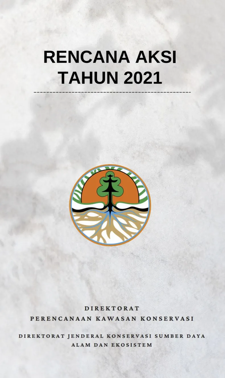Laporan Rencana Aksi Tahun 2021 Direktorat Perencanaan Kawasan Konservasi