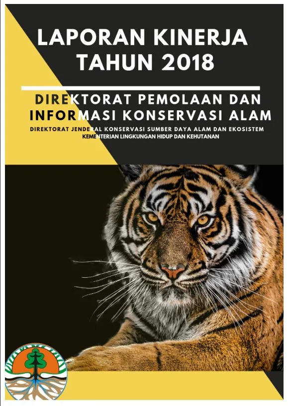 Laporan Laporan Kinerja (LKj) Tahun 2018 Direktorat Pemolaan dan Informasi Konservasi Alam