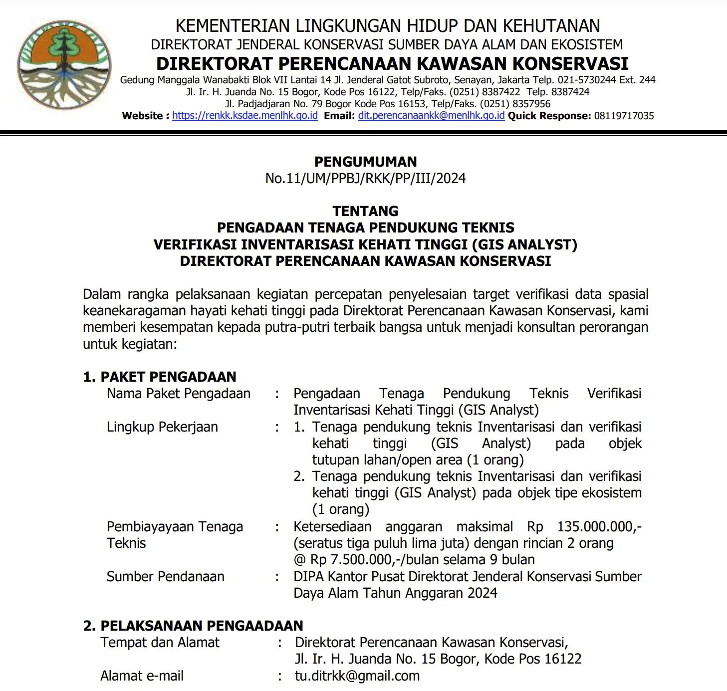 Laporan PENGUMUMAN PENGADAAN TENAGA PENDUKUNG TEKNIS VERIFIKASI INVENTARISASI KEHATI TINGGI (GIS ANALYST) DI