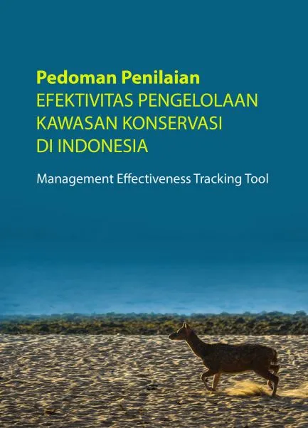 Laporan Pedoman Penilaian EFEKTIVITAS PENGELOLAAN KAWASAN KONSERVASI DI INDONESIA