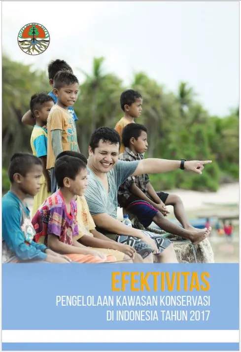 Laporan Efektivitas Pengelolaan Kawasan Konservasi Di Indonesia Tahun 2017