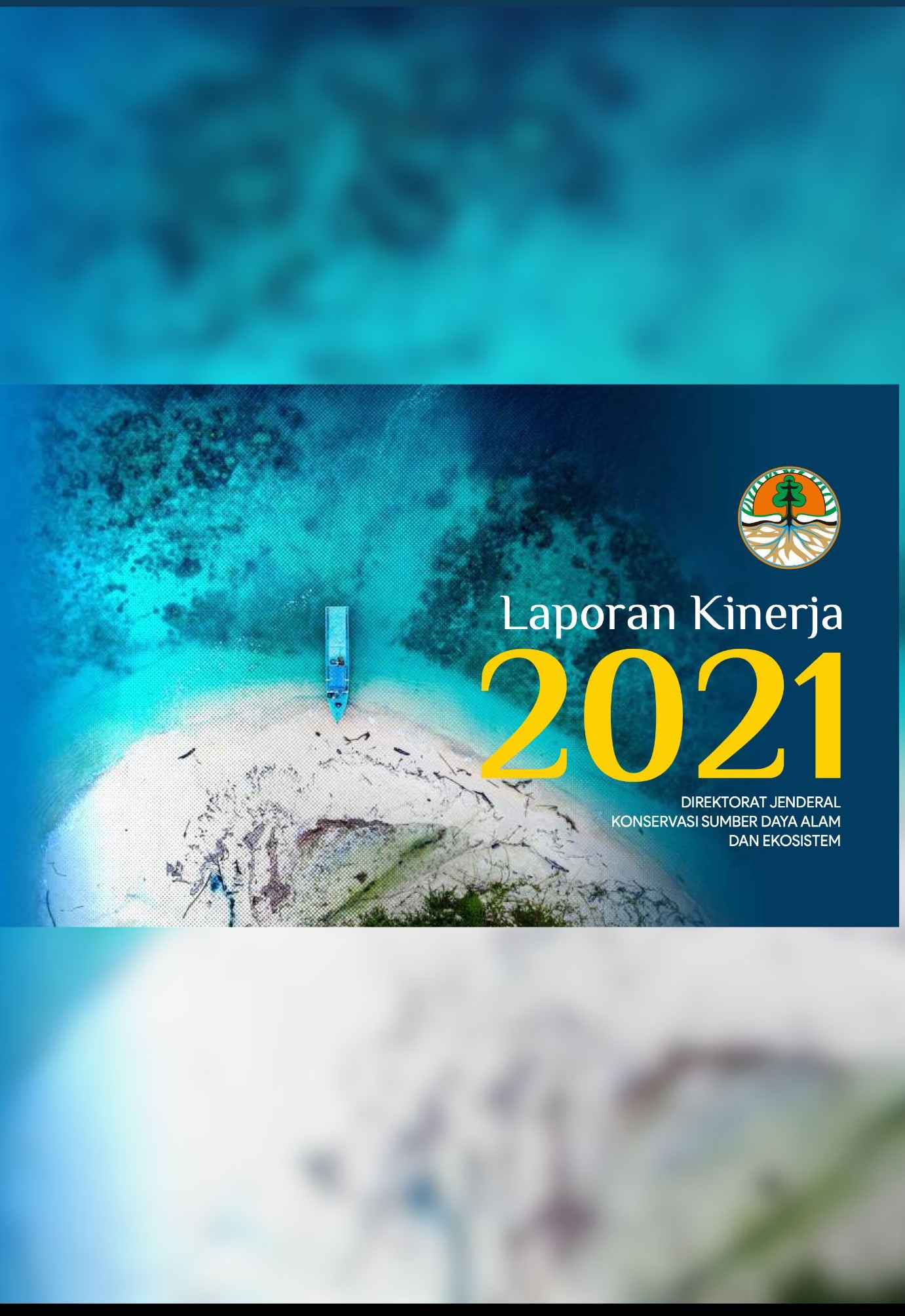 Laporan Laporan Kinerja Direktorat Jenderal KSDAE Tahun 2021