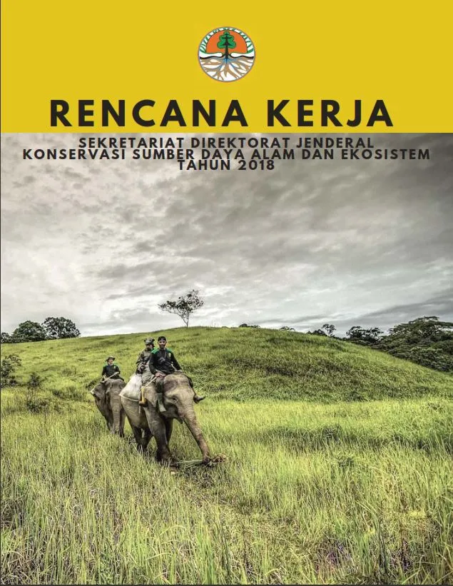 Laporan Rencana Kerja Sekretariat Direktorat Jenderal KSDAE Tahun 2018
