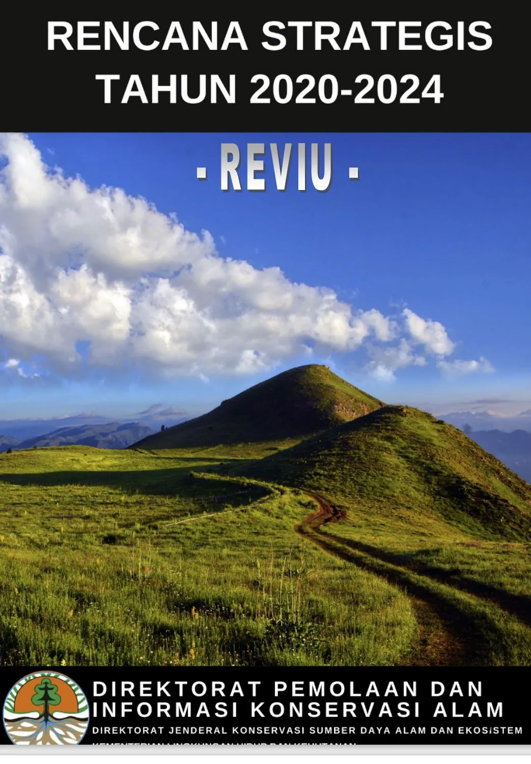 Laporan Reviu Rencana Strategis Tahun 2020-2024 Direktorat Pemolaan dan Informasi Konservasi Alam