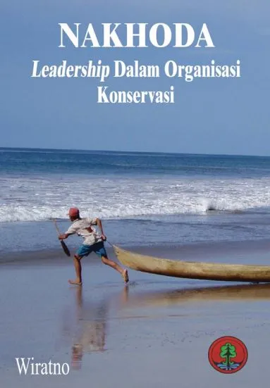Laporan Nahkoda Leadership Dalam Organisasi Konservasi