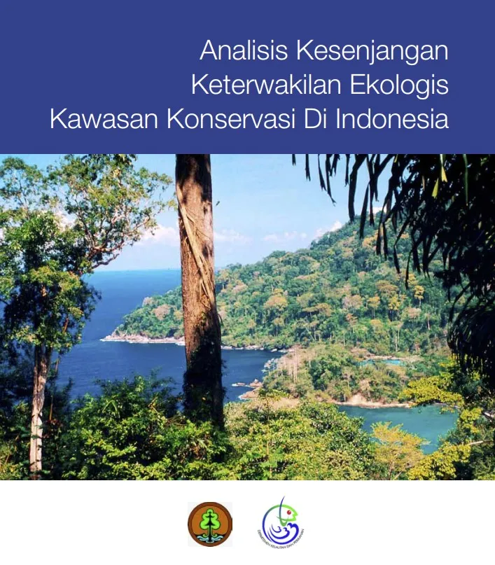 Laporan Analisis Kesenjangan Keterwakilan Ekologis Kawasan Konservasi di Indonesia