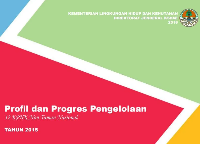 Laporan Profil dan Progres Pengelolaan 12 KPHK Non Taman Nasional